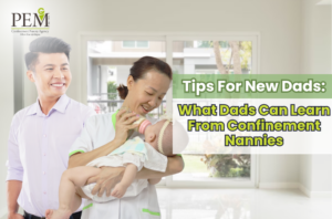 Tips For New Dads: What Dads Can Learn From Confinement Nannies