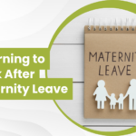 Returning to Work After Maternity Leave