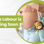 Signs Labour is Coming Soon