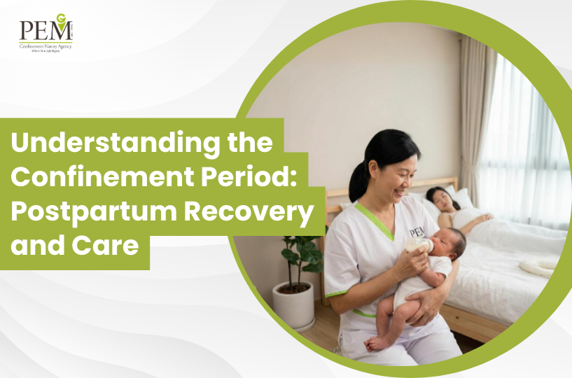 Understanding the Confinement Period Postpartum Recovery and Care