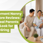 Confinement Nanny Singapore Reviews: What Real Parents Should Look for Before Hiring